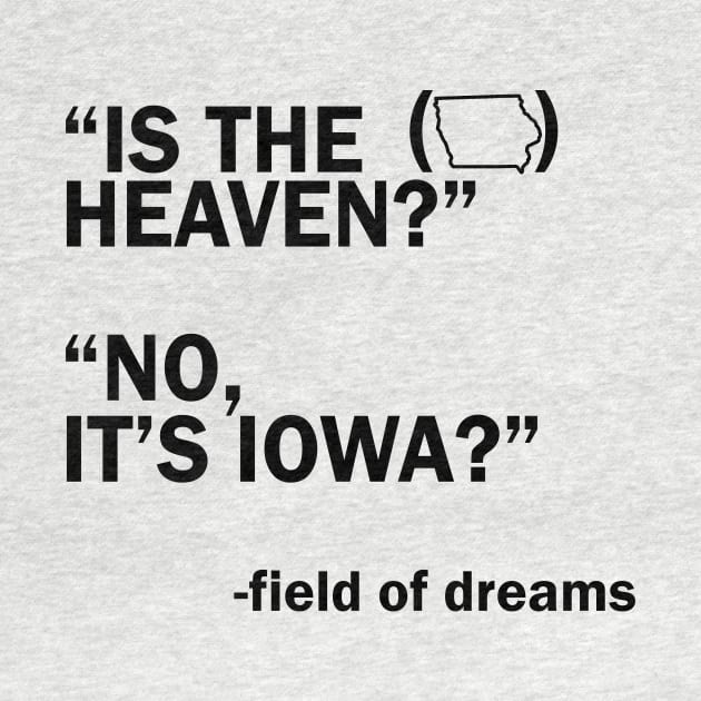 Is This Heaven? No It's Iowa / field of dreams by LMW Art